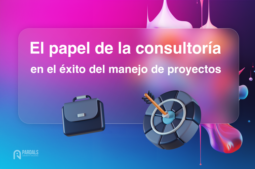 El papel de la consultoría en el éxito del manejo de proyectos